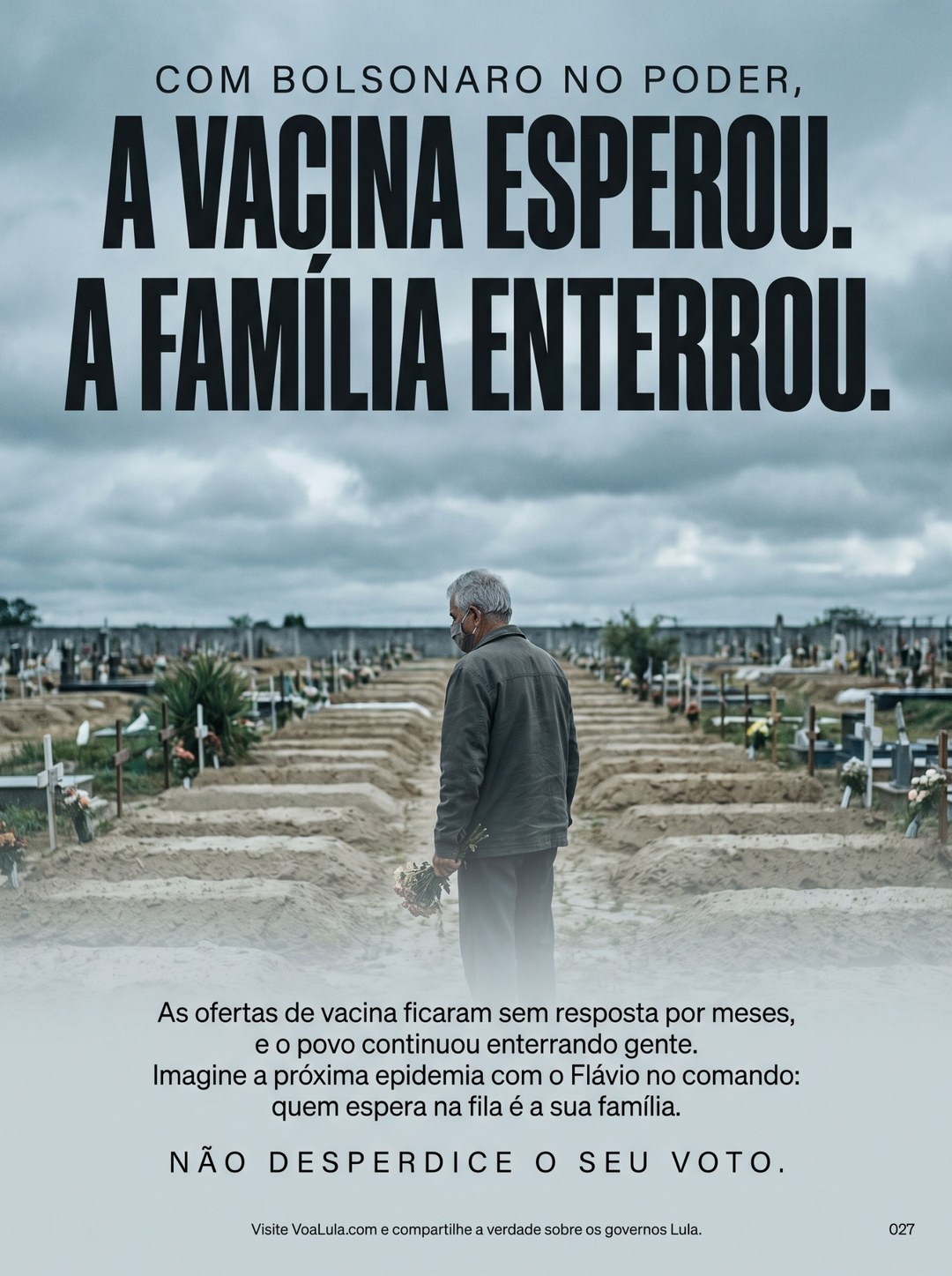 A VACINA ESPEROU. A FAMÍLIA ENTERROU.