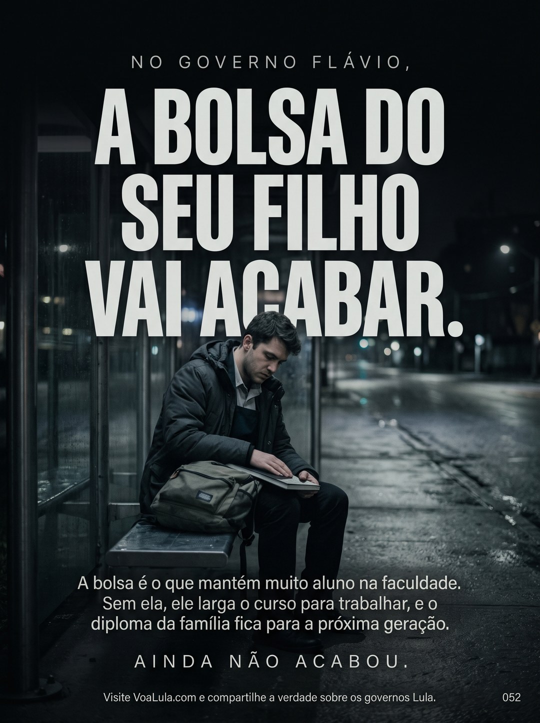 A BOLSA DO SEU FILHO VAI ACABAR.