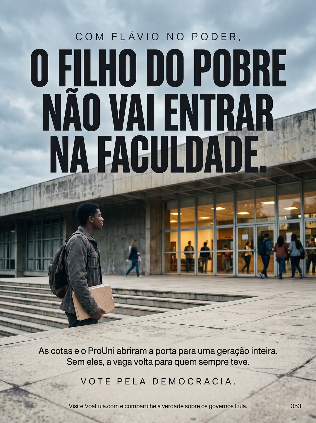 O FILHO DO POBRE NÃO VAI ENTRAR NA FACULDADE.