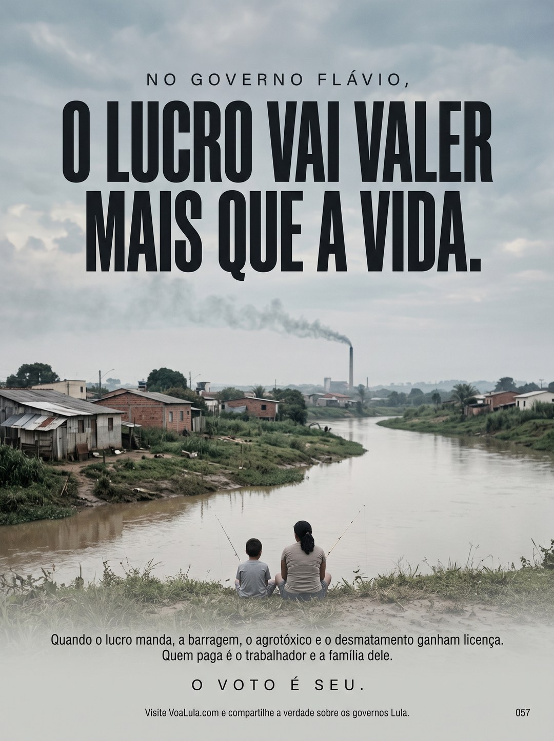O LUCRO VAI VALER MAIS QUE A VIDA.