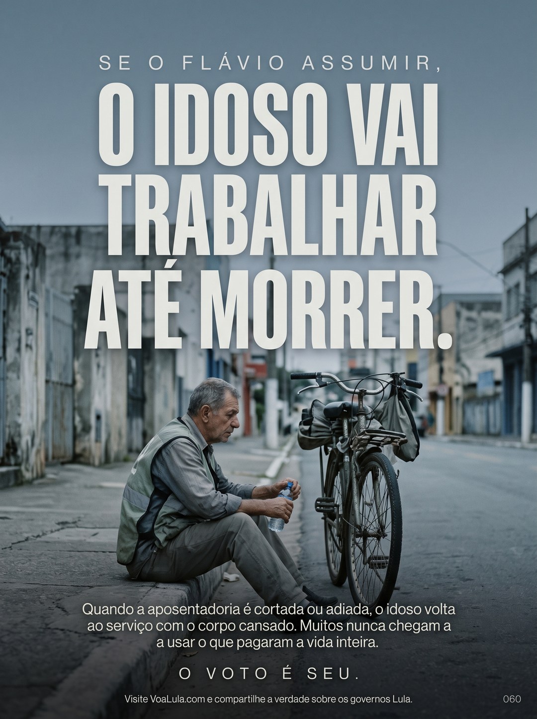 O IDOSO VAI TRABALHAR ATÉ MORRER.