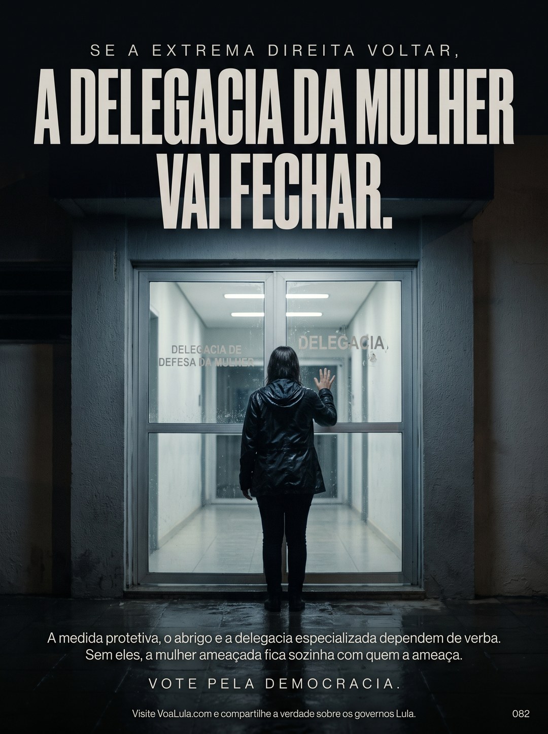 A DELEGACIA DA MULHER VAI FECHAR.