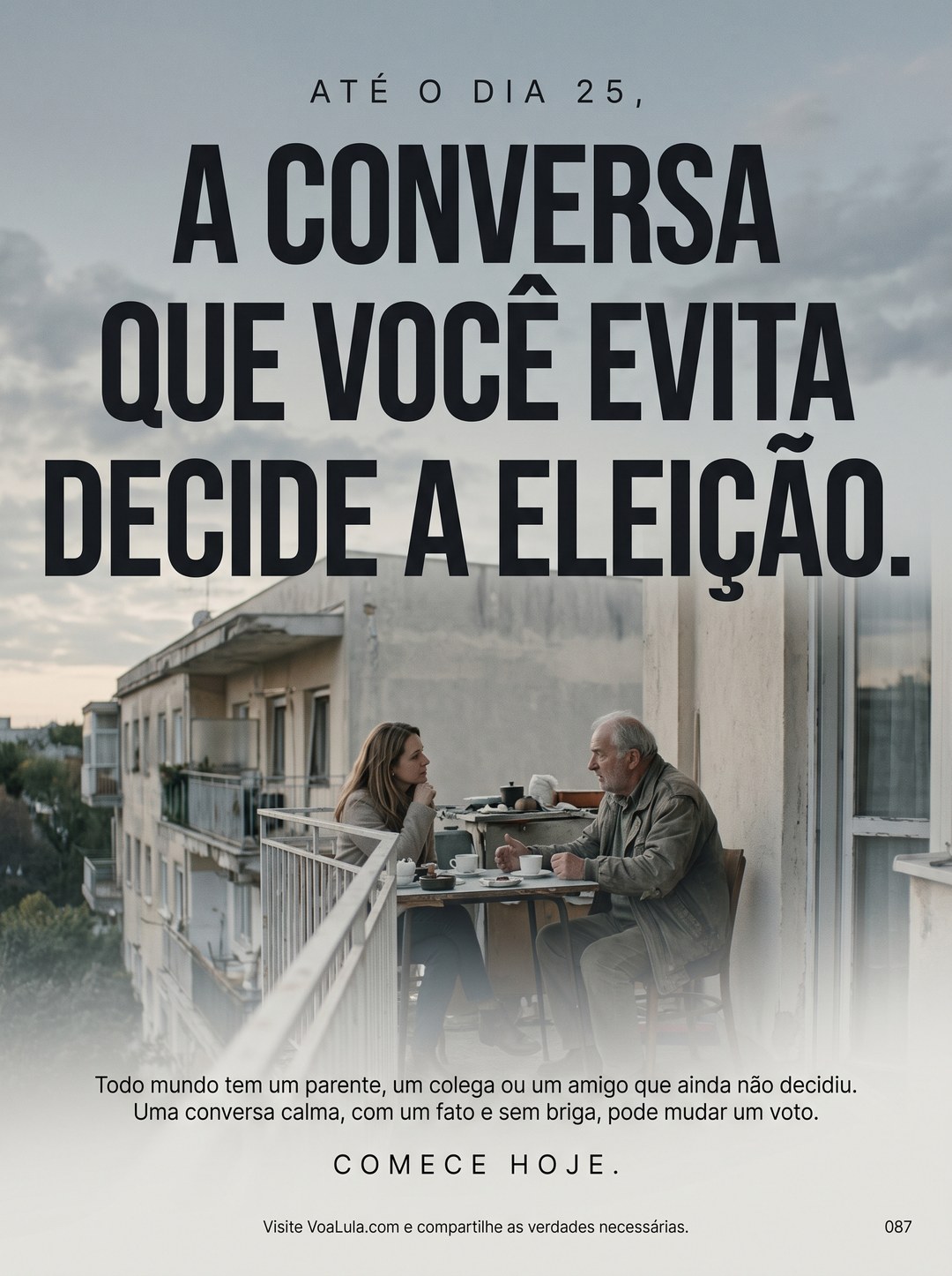 A CONVERSA QUE VOCÊ EVITA DECIDE A ELEIÇÃO.