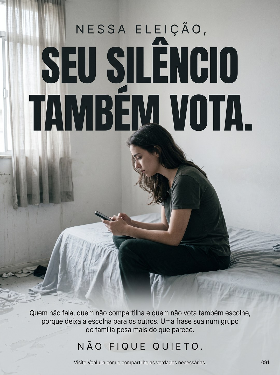 SEU SILÊNCIO TAMBÉM VOTA.